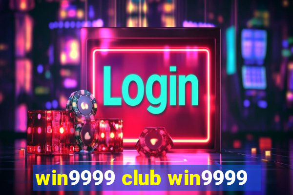 win9999 club win9999